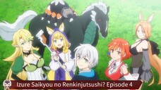 Izure Saikyou no Renkinjutsushi? Episode 4 Sub Indo