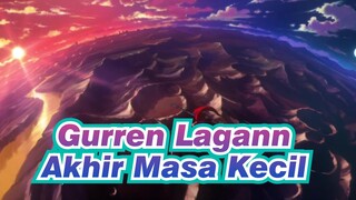 Gurren Lagann|【Komplikasi】Akhir Masa Kecil