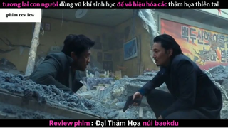 Tóm tắt phim Đại thảm họa núi Baekdu phần 6 #phimreview