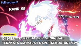 HAMPIR MATI KARENA DI BULLY, BOCAH INI MALAH MENDAPATKAN KEKUATAN DEWAA - alur anime