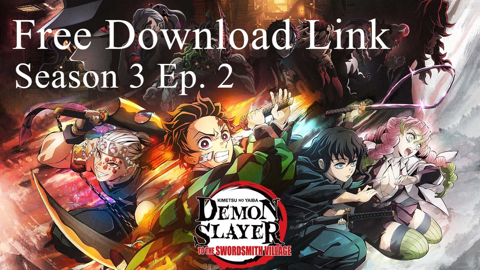 Demon Slayer S3 Ep. 8 DOWNLOAD LINK. - BiliBili