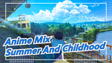 [Anime Mix When The Music Is On, Summer And Childhood All Come Back