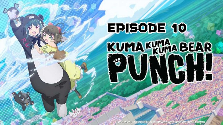 Kuma Kuma Kuma Bear Punch! Season 2 - Episode 10 (English Sub)
