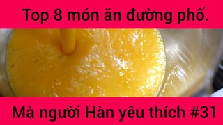 Top 8 món ăn đường phố mà người Hàn yêu thích #31