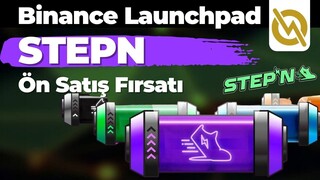 Binance Launchpad | STEPN Ön Satış Fırsatı - Piyasa Düzeliyor !