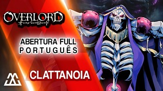 OVERLORD Abertura Completa em Português - Clattanoia (PT-BR)