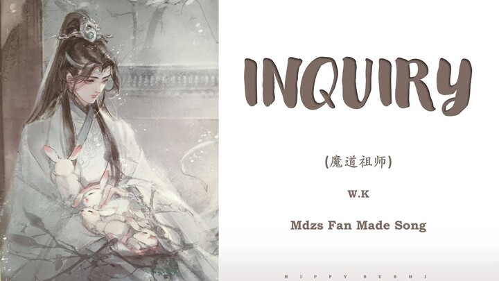 『INQUIRY 问灵』MDZS (魔道祖师) _ Lyrics (Chi/Pinyin/Eng)