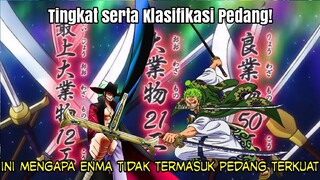 PENJELASAN TINGKAT SERTA KLASIFIKASI PEDANG DI ANIME ONE PIECE | FAKTA ENMA LEMAH!