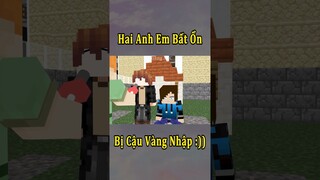 Hai Anh Em Bất Ổn Nhưng Anh Đen Xì Xì Bị Cậu Vàng Nhập 🤣 #shorts