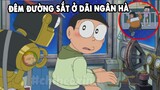 Review Doraemon - Đêm Đường Sắt Ở Dãi Ngân Hà | #CHIHEOXINH | #1214