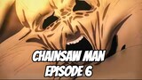 CHAINSAW MAN EPISODE 6 | MONGGI PH