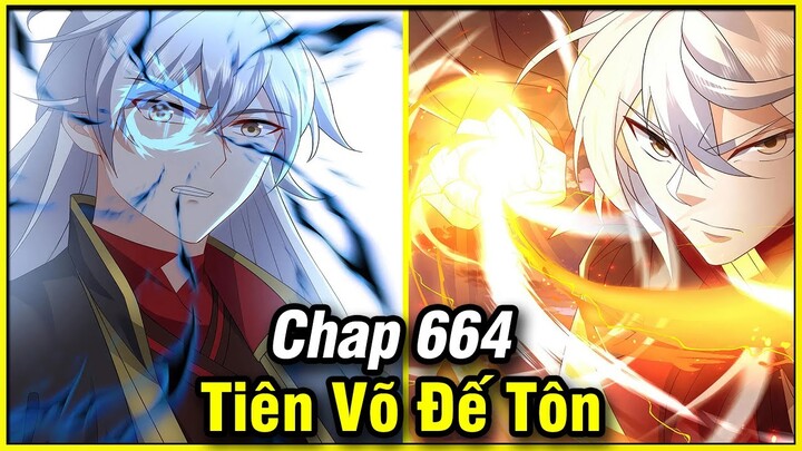 Tiên Võ Đế Tôn Chap 664 | Review Phim Truyện Tranh Hay | Lệ Phi Vũ