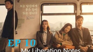 🇰🇷 MY LIBERATION NOTES EP 10 (2022)