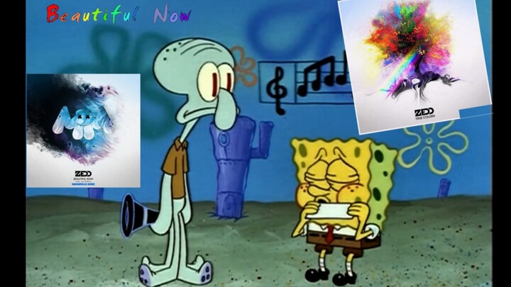 【Squidward & Spongebob】zedd: Cantik Sekarang