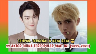 TOP 22 AKTOR CHINA TERPOPULER SAAT INI (2022-2023)