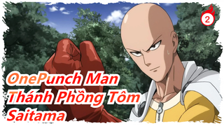 [OnePunch Man-Thánh Phồng Tôm|AMV] Saitama: Ta là bất bại_2