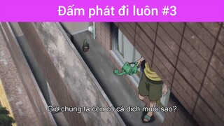 Đấm phát đi luôn p3