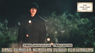 Perlawanan Terakhir Sang Pembela Keadilan Penuh Perjuangan - Alur Cerita Film Terbaik