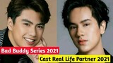 Bad Buddy Cast Real Life Partners 2021 | Thai Drama | แค่เพื่อนครับเพื่อน | Bad Buddy The Series