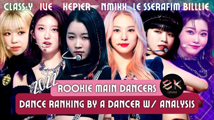 ranking the main dancers of KEP1ER, NMIXX, IVE, LE SSERAFIM, CLASS:y, BILLLIE! (a dancer's analysis)