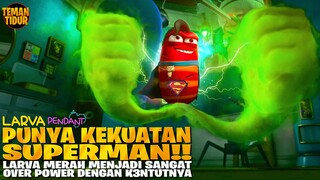 OVERPOWER!! INILAH KEKUATAN K3NTUT SUPER LARVA. - Alur Cerita "LARVA PENDANTS"