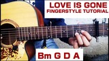 [FREE TABS] Love Is Gone | Slander ft Dylan Matthew | Fingerstyle Tutorial + Chords | Step by Step