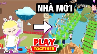 Play Together 2023 | Rì Viu NHÀ MỚI Trên Bầu Trời