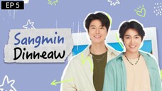 🇹🇭 S̶a̶n̶g̶m̶i̶n̶ D̶i̶n̶n̶e̶a̶w̶ : EP 5 - SUB INDO Cr.Cansubber