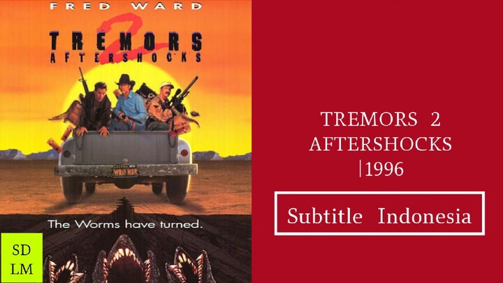 TREMORS PART2 1996|Movie (Subtitle Indonesia)720p