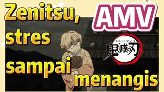 [Demon Slayer] AMV | Zenitsu, stres sampai menangis