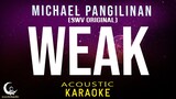 WEAK - Michael Pangilinan ( Acoustic Karaoke )