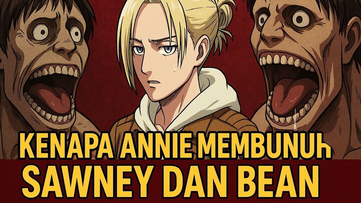 Kenapa Annie Membunuh Sawney dan Bean