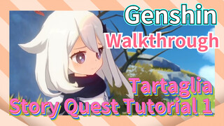[Genshin  Walkthrough]  Tartaglia Story Quest Tutorial 1