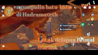 Guide Ngambilin Batu-batu Yang ada di Hadramaveth - Primal Obelisk | Genshin Impact