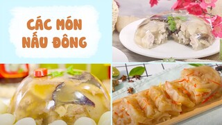 Món Ngon Ngày Tết #5: Làm Các Món Nấu Đông Chuẩn Công Thức