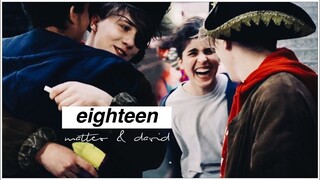 matteo ✘ david ► eighteen [+3x10]