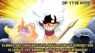 SPOILER OP 1118 DARI EDITOR! KLIMAKS EGHEAD! LUFFY, ZORO, SANJI VS GOROSEI! KRU LAIN VS VICE ADMIRAL