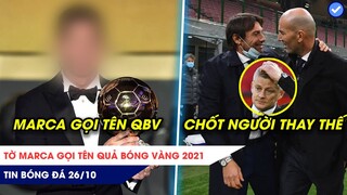 TIN BÓNG ĐÁ 26/10: Tờ Marca gọi tên Quả bóng vàng 2021, Conte và Zidane được chốt thay Solskjaer