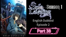 Sololeveling.S1.E2.P38| English Dubbed