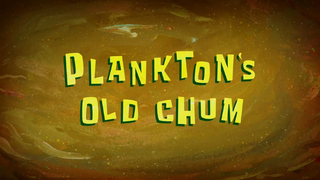 SpongeBob SquarePants Season 12: Plankton's Old Chum #BStationTalentHunt