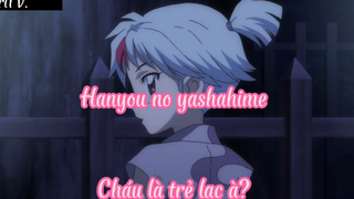 Hanyou No yashahime_Tập 1Cháu là trẻ lạc à ?