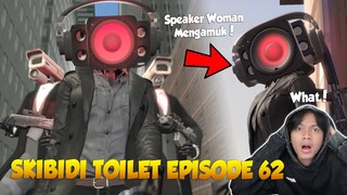 EPISODE 62 SKIBIDI TOILET TERBARU! INI DIA KEKUATAN SPEAKER WOMAN, SEMUA SKIBIDI TOILET DIHAJAR!😱