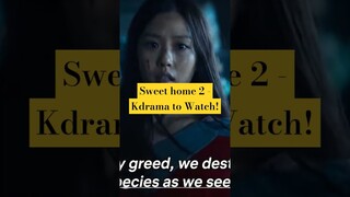 Sweet home 2 - Kdrama to Watch!