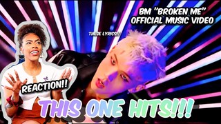 BM DID THAAAAAAT! | #BM -- #BROKENME MV | REACTION!