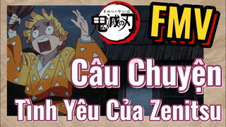 [Thanh Gươm Diệt Quỷ] FMV | Câu Chuyện Tình Yêu Của Zenitsu