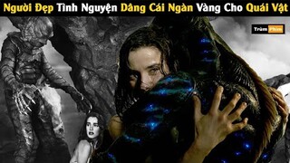 [Review Phim] Người Đẹp Dâng Cái Ngàn Vàng Cho Quái Vật | Tóm Tắt Phim | Trùm Phim Review