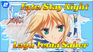 Lagu Tema Saber | Fate/Stay Night_2