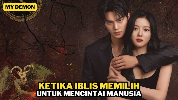 KETIKA IBLIS MEMILIH UNTUK MENCINTAI MANUSIA - ALUR CERITA MY DEMON