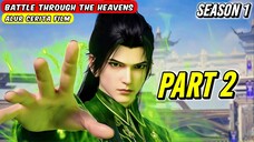 Alur singkat donghua BATTLE THROUGH THE HEAVENS season 1 part 2