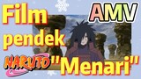 [Naruto] AMV| Film pendek "Menari"